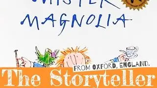 Mr Magnolia - Written by Quentin Blake