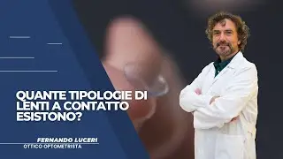 Quante tipologie di lenti a contatto esistono?