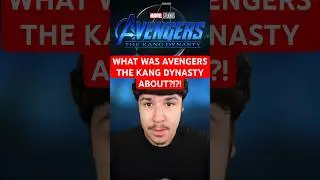 WHAT WAS AVENGERS THE KANG DYNASTY ABOUT?!?!