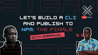 LET'S BUILD A CLI AND PUBLISH TO NPM: THE FINALE