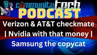 Verizon & AT&T checkmate | Nvidia with that money | Samsung the copycat