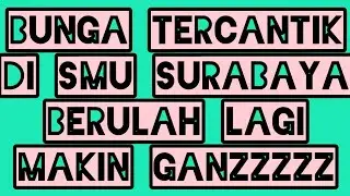 Bunga Surabaya Berulah Lagi Masih Pakai Seragam Sekolah
