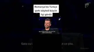 Romanya'da Türkçe Şarkı Söyledi Büyük İlgi Gördü