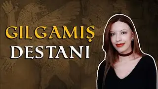 Gılgamış Destanı | Sümer Mitolojisi