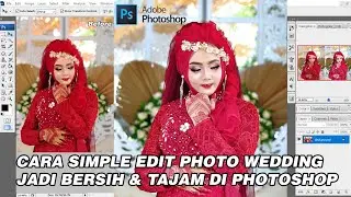 Cara Simple Edit Foto Wedding Jadi Bersih Dan Tajam Di Photosop CS3 / Arkoja Tutorial
