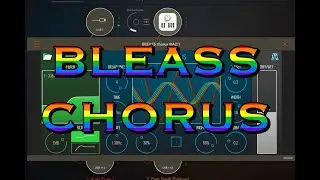 BLEASS Chorus - NOW on the App Store - Demo for the iPad