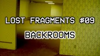 LA PHOTO DES BACKROOMS - Lost Fragments #09