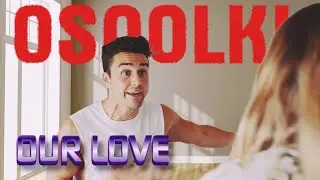 OSQOLKI - Our love
