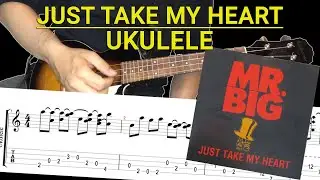 Just Take My Heart - Mr. Big (Intro Ukulele Cover with Tabs)