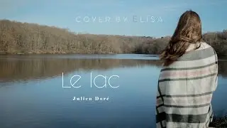 Le lac  - Julien Doré - Cover by Elisa