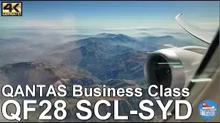 [4K] QF28 Flight Tour |  🇨🇱🇦🇺 SANTIAGO to SYDNEY, B787 Business Class