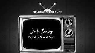 Beltone RetroTube | Jack Bailey - World of Sound Book