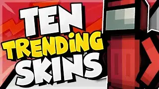 10 Trending Minecraft Skins!