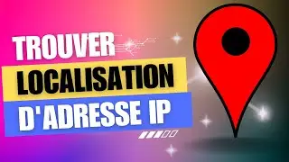 Comment savoir la localisation géographique d'une adresse IP ?