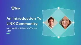 LINX121: An Introduction To LINX Community