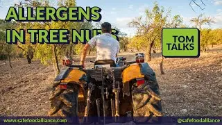 Tom Talks - Allergens in Tree Nuts