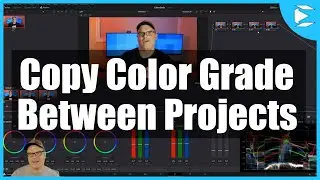 Copy Color Grade From One Project to Another in DaVinci Resolve
