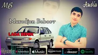 Murodjon Boboev - Lada remix | 2024 (Audio)