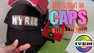 HOW TO PRINT ON CAPS USING A CAP HEATPRESS