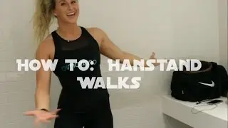 How To: Handstand Walks/Leg Day