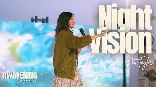 Night Vision - Nat Taylor (Awakening Conference 2024)