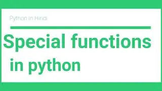 Python special functions | Python magical functions | Python tutorial for absolute beginners  Hindi
