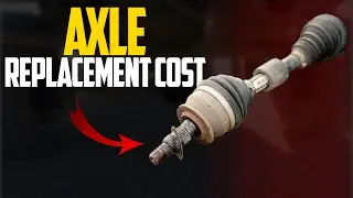 Average Car Axle Replacement Cost - Types of Axles & Replacement Cost