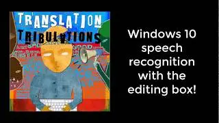 Windows 10 speech recognition with editing