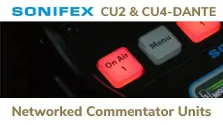 Sonifex CU2-Dante and CU4-DANTE networked commentator units