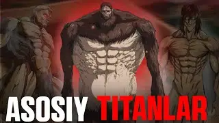 Titanlar hujumi animesidagi 9 asosiy titanlar | ANI FORM TV