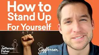 How to Stand Up for Yourself and Speak with Confidence