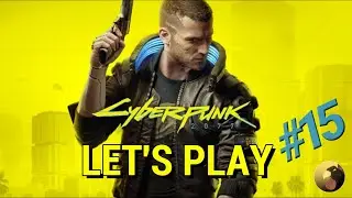 Cyberpunk 2077 - Let's Play e15 - Invincibility Cocktails