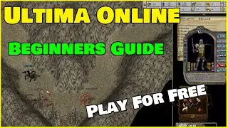Ultima Online Beginners Guide 2022 | Play For Free