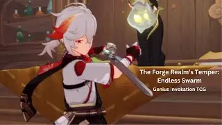The Forge Realm's Temper: Endless Swarm [Genius Invokation TCG] | Genshin Impact [3.8 Update]