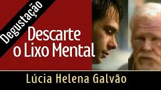 Degustação: DESCARTE O LIXO MENTAL!- trecho do comentário sobre o filme O PODER ALÉM DA VIDA