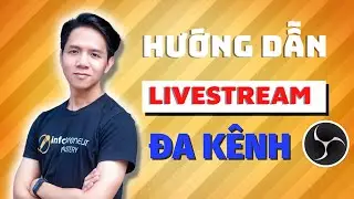 [Hướng Dẫn] Livestream Đa Kênh Bằng OBS Studio | Quang Võ