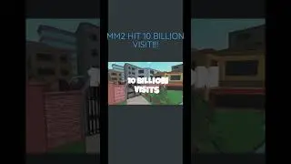 CONGRATS MM2, MM2 hit 10 billion visits!!!!
