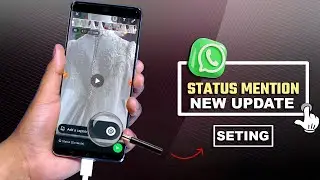 WHATSAPP STATUS MENTION KAISE KARE | WHATSAPP STATUS MENTION NEW UPDATE | NOT WORKING - NOT SHOWING