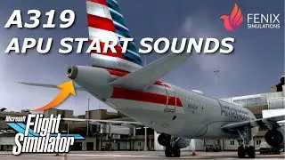 FENIX *NEW RELEASE* A319 - APU START SOUNDS