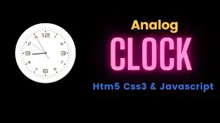 Analog Clock Design Html5 Css3 & Javascript