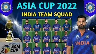 Asia Cup 2022 : India Team Final Squad For Asia Cup 2022 | Cricket Mr