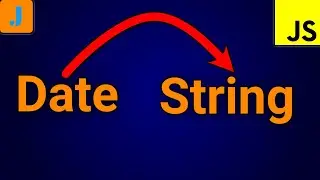 JavaScript How To Convert Date To String