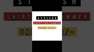 Stylish Shirt For Summer Under 700🤘Men's Fashion 