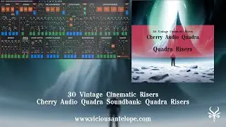 Cherry Audio Quadra Presets | Vicious Antelope - Quadra Risers