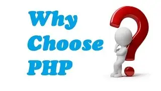 PHP For Beginner. Why Choose PHP?