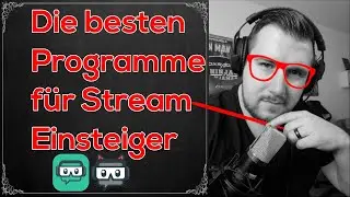 💾Die besten Programme für Stream Einsteiger! Streamlabs OBS & Chatbot Funktionen