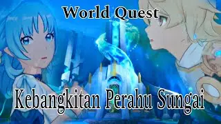 Quest Dunia - Kebangkitan Perahu Sungai | Genshin Impact #worldquest #fontaine #genshinimpact