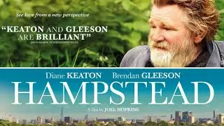 Hampstead (2019) | Trailer HD | Diane Keaton & Brendan Gleeson | Romance & Comedy Movie