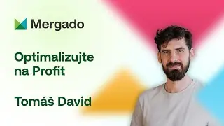 Tomáš David – Optimalizujte na Profit #mergadofest24