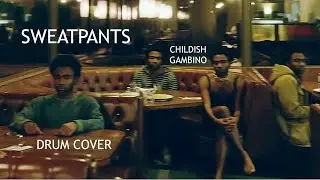 CHILDISH GAMBINO : SWEATPANTS : DRUM COVER